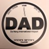 DAD - "Daddy" - Da Nang Airport - Vietnam